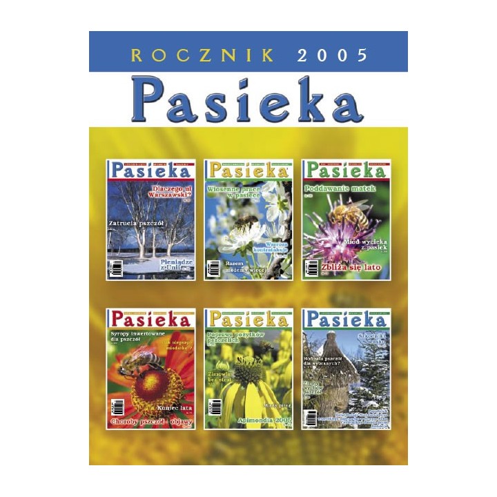 ROCZNIK CZASOPISMA "PASIEKA" 2005