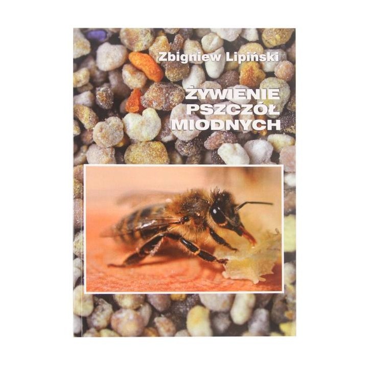 Książka "Żywienie pszczół miodnych" (prof. Zbigniew Lipiński) - K288