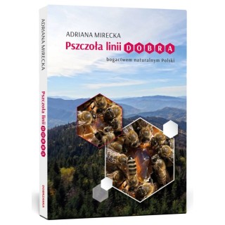 Książka "Pszczoła linii Dobra" (Adriana Mirecka) - K295