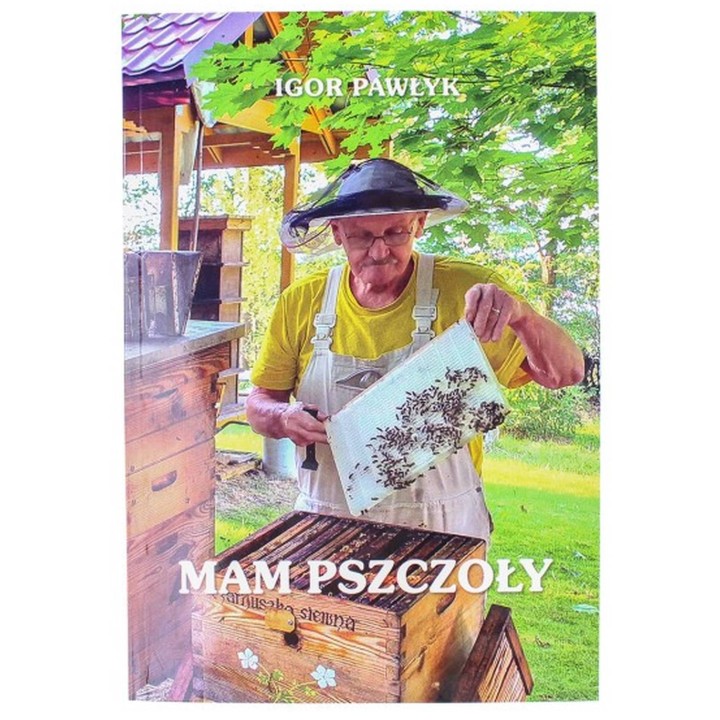 Książka "Mam pszczoły" (Igor Pawłyk) wydanie II - K297
