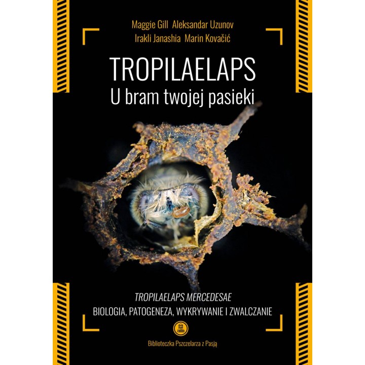 Książka "Tropilaelaps – u bram Twojej pasieki". Nowe zagrożenie dla pszczół - K280