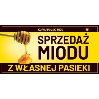 Baner reklamowy (200x100 cm) SPRZEDAŻ MIODU Z WŁASNEJ PASIEKI - wzór BR43-2x1