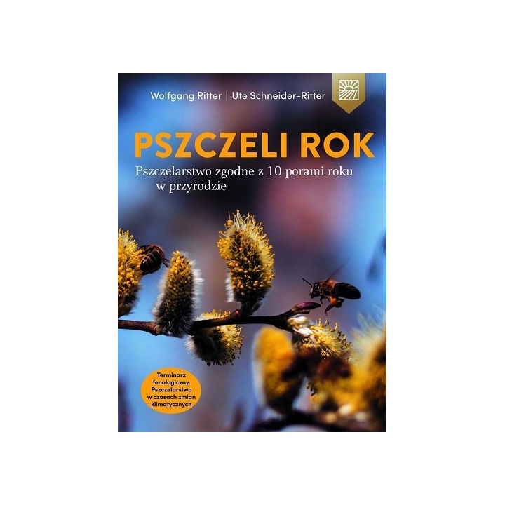 Książka Pszczeli rok. Pszczelarstwo zgodne z 10 porami roku w przyrodzie - K299