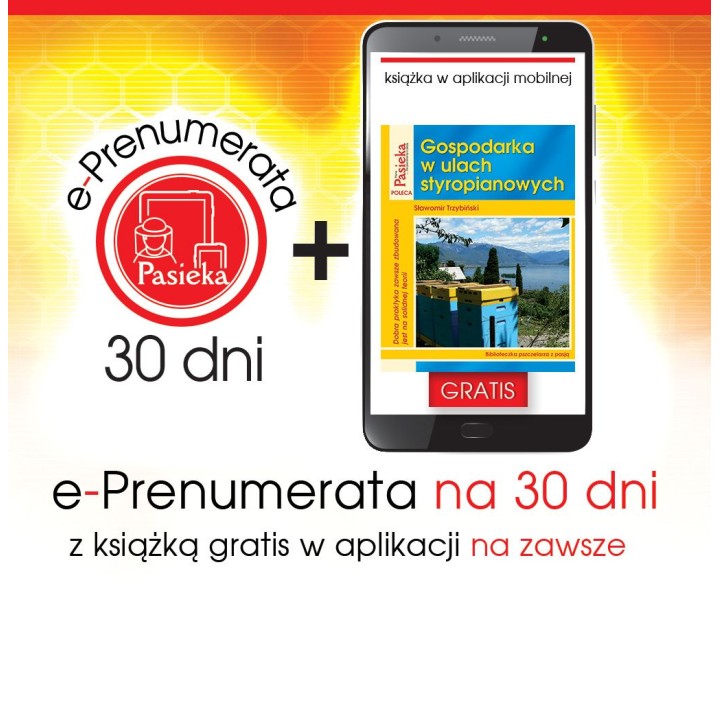 e-Prenumerata 30 dni z książką "Gospodarka w ulach styropianowych" gratis na zawsze w aplikacji mobilnej | EPK26