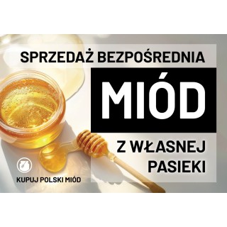 Naklejka na tablicę SPRZEDAŻ  BEZPOŚREDNIA MIODU Z WŁASNEJ PASIEKI  - wzór N-4