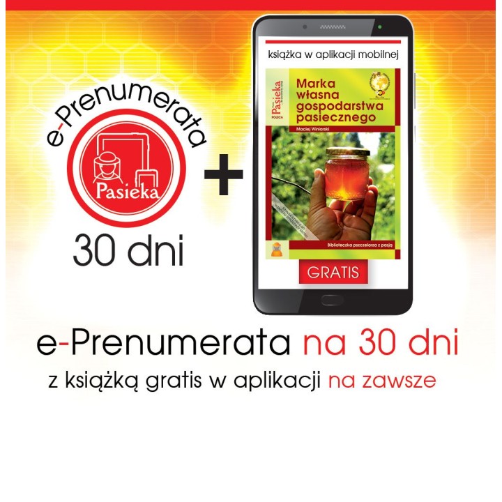 e-Prenumerata 30 dni z książką "Marka własna gospodarstwa pasiecznego" gratis na zawsze w aplikacji mobilnej | EPK118