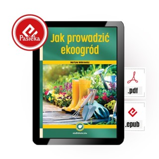 e-book | Martyna Walerowicz „Jak prowadzić ekoogród” (EBOOKK2000)