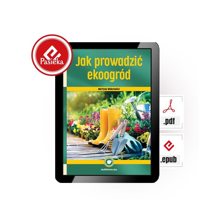 e-book | Martyna Walerowicz „Jak prowadzić ekoogród” (EBOOKK2000)