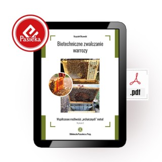 Biotechniczne zwalczanie warrozy - współczesne możliwości „archaicznych” metod | EBOOKK278