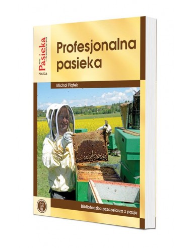 Książka "Profesjonalna pasieka" (Michał Piątek) - K181