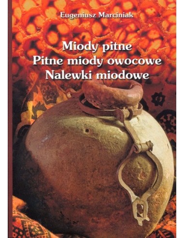 Książka "Miody pitne" (Eugeniusz Marciniak) K62