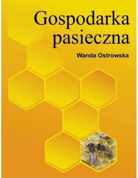 Książka "Gospodarka pasieczna" (Wanda Ostrowska) - K16