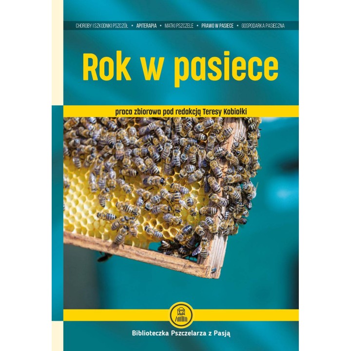 Książka „Rok w pasiece" wyd. II (praca zbiorowa pod redakcją Teresy Kobiałki) -  K2300