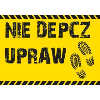 Średnia tablica pcv NIE DEPCZ UPRAW - wzór F261