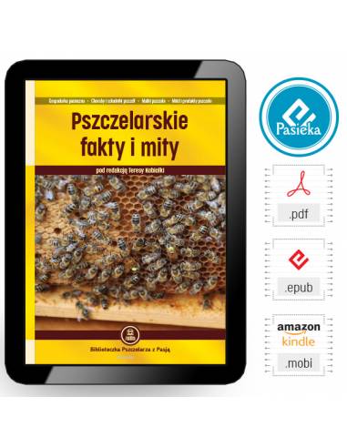 e-book | pod redakcją Teresy Kobiałki „Pszczelarskie fakty i mity” (EBOOKK2500)