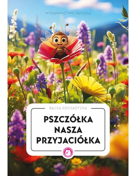 Bajka edukacyjna "Pszczółka nasza przyjaciółka" - K261