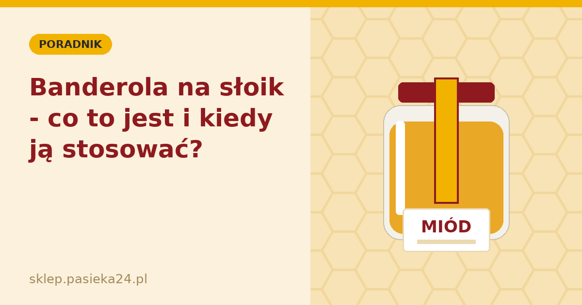 Banderola na słoik - co to jest i kiedy się ją stosuje?