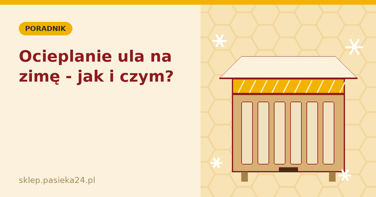 Ocieplanie ula na zimę - jak i czym?